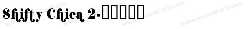 Shifty Chica 2字体转换